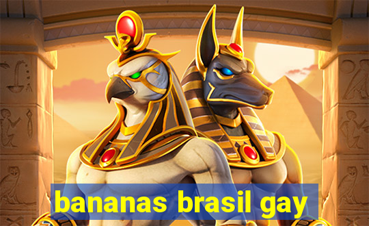 bananas brasil gay